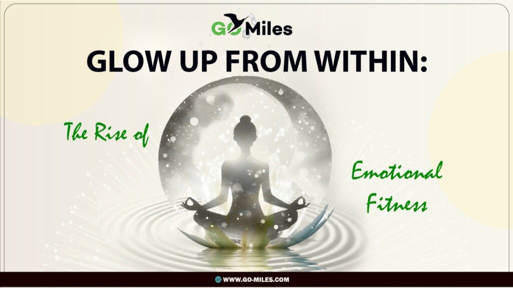 Glow Up from Within: The Rise of Emotional Fitness
